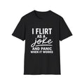 I Flirt As A Joke T‑Shirt — Funny Sarcastic Graphic Tee